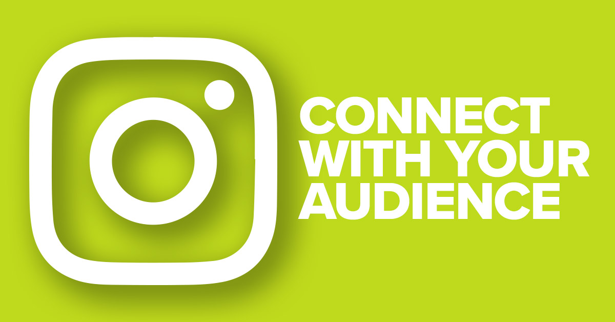 Instagram logo Connect With Your Audience