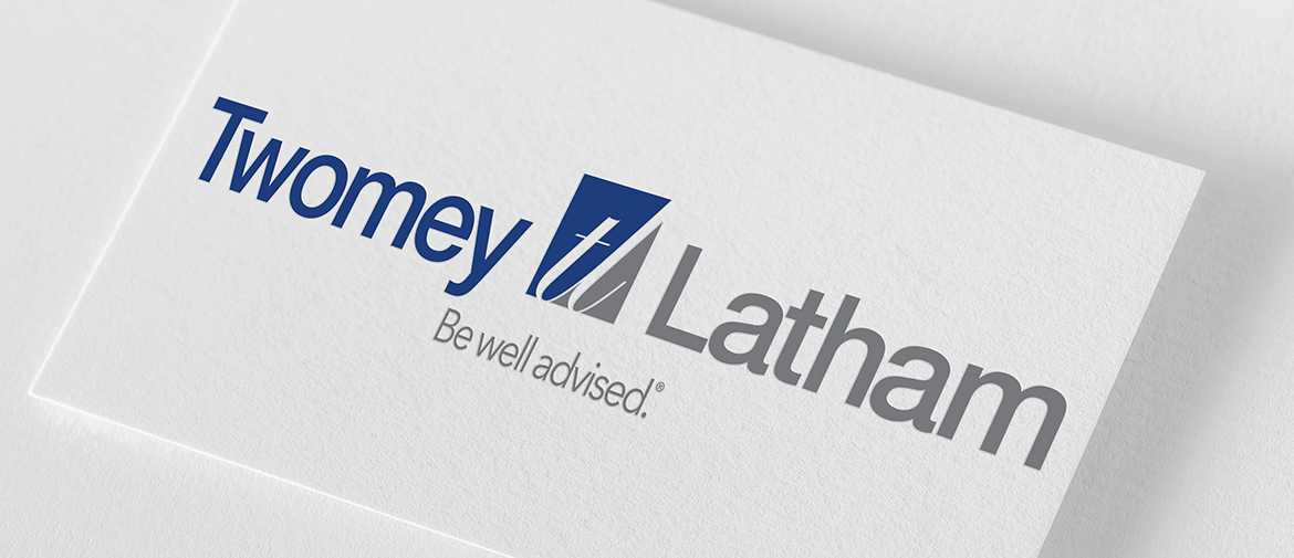 Twomey Latham. Be well advised. - Business card